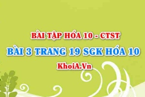 Bài 3 trang 19 SGK Hoá 10 Chân trời sáng tạo